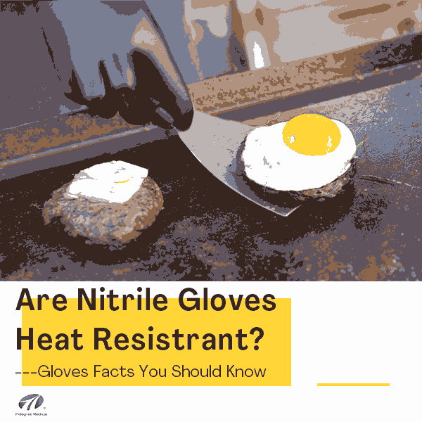 Are Nitrile Gloves Heat Resistant? Gloves Facts You Should Know Pidegree